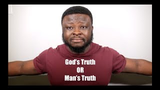 God's Truth or Man's Truth