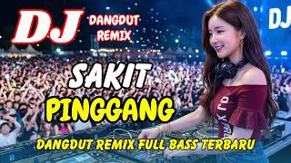 Download lagu DJ Sakit Pinggang (Cover) 🚀 Dangdut Remix Terbaru 2026 – Lagu Viral TikTok Full Bass | DJ X PRO mp3