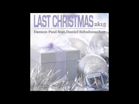 Damon Paul feat. Daniel Schuhmacher - Last Christmas