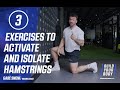 3 Exercises to Activate & Isolate Hamstrings