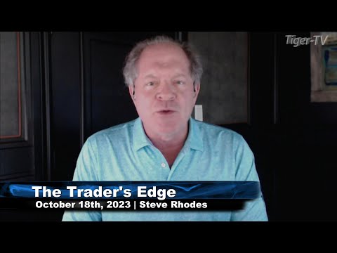 October 18th,, The Trader's Edge with Steve Rhodes on TFNN - 2023