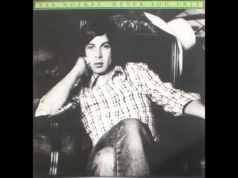 Rab Noakes ‎–  Early Morning Friends (from 'Never Too Late' 1975, UK)