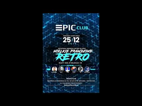 CHELLMINSKY @ WIELKIE PRAWDZIWE RETRO LIVE SET EPIC CLUB 25.12.19