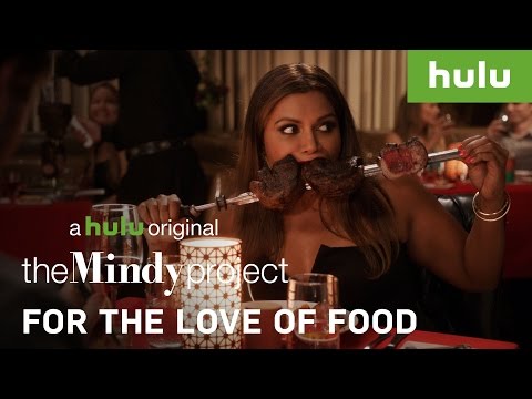 For The Love Of Food • The Mindy Project on Hulu