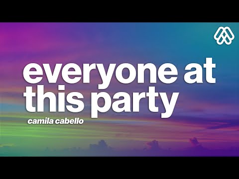 Camila Cabello - everyone at this party (Lyrics)