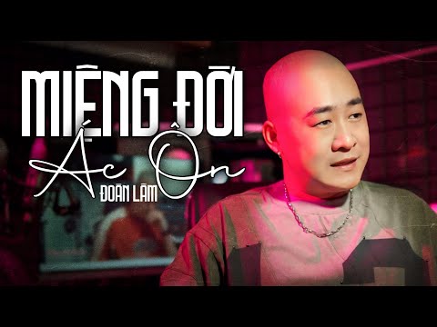 Miệng đời ác ôn - Đoàn Lâm