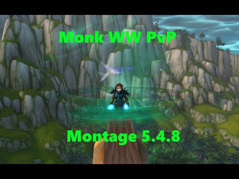 WoW MoP WindWalker Monk PvP Montage 5.4.8