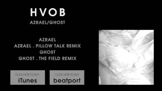HVOB - Ghost (The Field Remix) [Stil vor Talent]