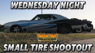 Small Tire Shootout for $3,000! | ShowTime Dragstrip Wednesday Night Shootout