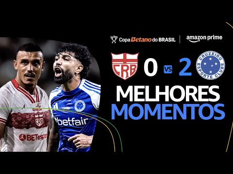 CRB 0 x 2 CRUZEIRO  | MELHORES MOMENTOS | OITAVAS DE FINAL | COPA DO BRASIL 2025