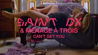 Download lagu Saint DX Ménage à Trois Can t Get You... mp3