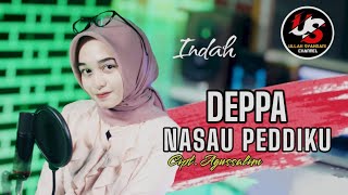 Download lagu DEPPA NASAU PEDDIKU Cipt Agussalim Cover By Indah... mp3