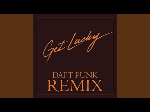 Get Lucky (Daft Punk Remix)