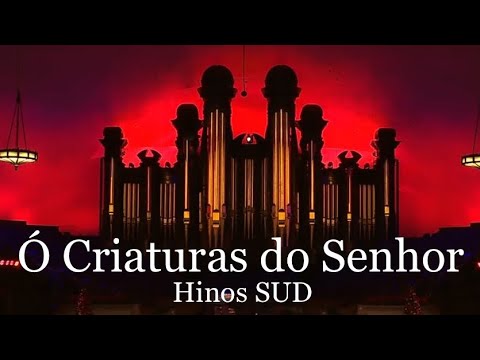 Ó Criaturas do Senhor