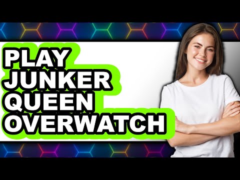 How to Play Junker Queen Overwatch 2 2025 - Easy Guide