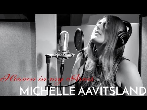 Michelle Aavitsland - Heaven in my Arms (Cover)