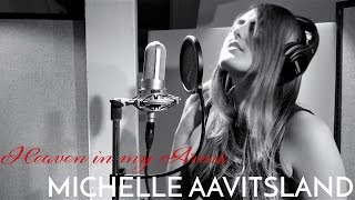 Michelle Aavitsland - Heaven in my Arms (Cover)