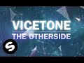 Videoklip Vicetone - The Otherside  s textom piesne