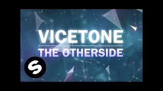 Vicetone  - The Otherside (Official Music Video)