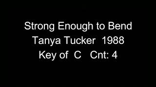 Tanya Tucker   Strong Enough to Bend