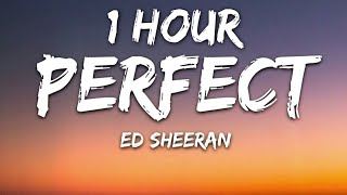 Ed Sheeran - Perfect (Lyrics) 🎵1 Hour