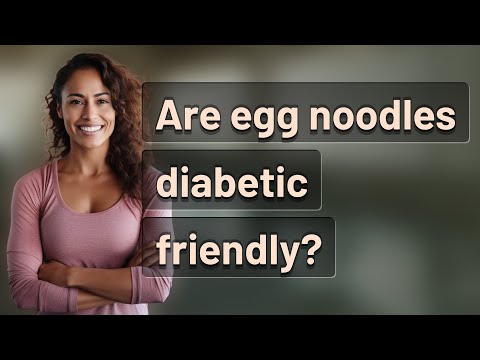 Are egg noodles diabetic friendly?