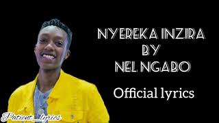 Nel Ngabo_Nyereka inzira(Official lyrics)
