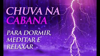 2024 - Som de CHUVA na CABANA da Floresta - Música para Dormir e Relaxar (2h00)