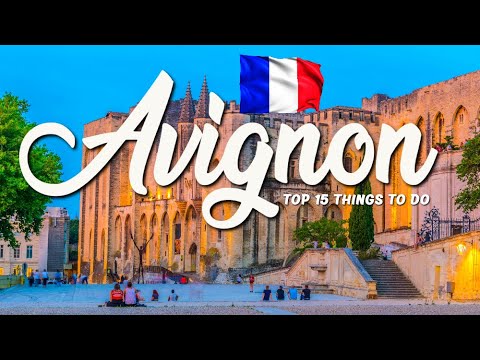 TOP 15 Things To Do In Avignon 🇫🇷 Travel Guide