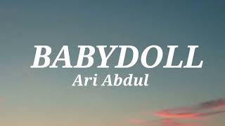Download lagu Ari Abdul - BABYDOLL (Lyrics) mp3 Download lagu Ari Abdul - BABYDOLL (Lyrics) mp3