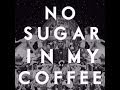 Caught A Ghost - No Sugar In My Coffee LYRICS ...