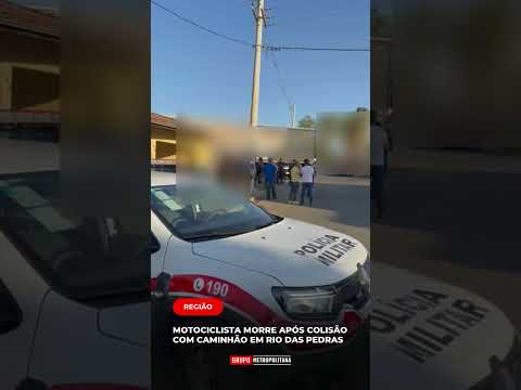 MOTOCICLISTA MORRE APÓS COLISÃO COM CAMINHÃO EM RIO DAS PEDRAS