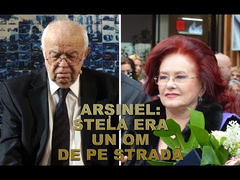 ARȘINEL: "Stela a fost un om între oameni"
