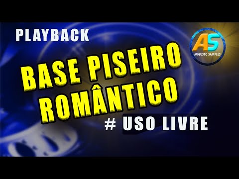 BASE DE PISEIRO ROMÂNTICO