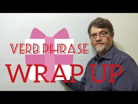 English Tutor Nick P Verb Phrase (227) Wrap Up -Five Meanings.