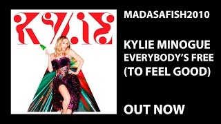 Kylie Minogue - Everybody&#39;s Free (To Feel Good) ⒽⒹ