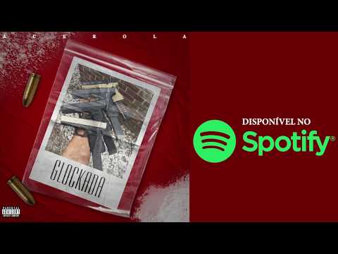 Acerola - Glockada (Áudio Oficial)
