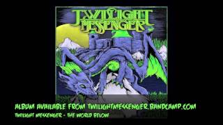 Twilight Messenger - 05 -The World Below