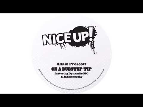 Adam Prescott - On A Dubstep Tip (Feat. Dynamite MC & Jah Screechy