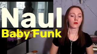 Naul - Baby Funk [MV Reaction]