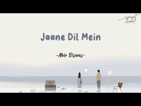 Jaane Dil Mein (Lirik & Terjemahan) | Cover by Abir Biswas | Mujhse Dosti Karoge