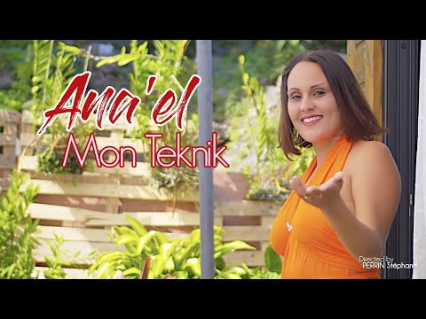 Ana'el - Mon Teknik [CLIP OFFICIEL]