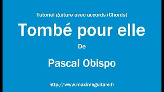 Tombé pour elle (Pascal Obispo) - Tutoriel guitare avec partition et accords en description (Chords)