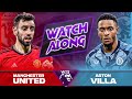 MANCHESTER UNITED 3-2 ASTON VILLA | 2023/24 Premier League Live Reaction