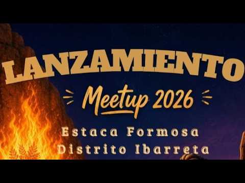 Lanzamiento del MeetUp 2026 -  Estaca Formosa - Distrito Ibarreta 📱
