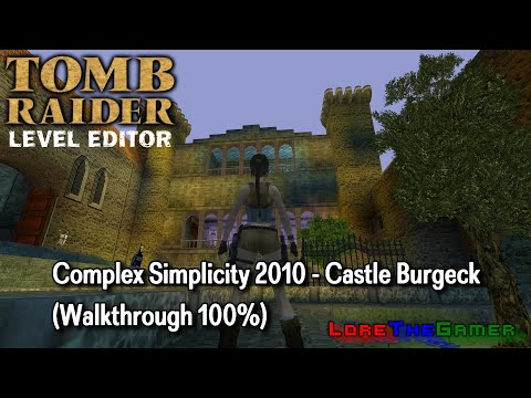 TRLE - Complex Simplicity 2010 - Castle Burgeck (Walkthrough 100%)