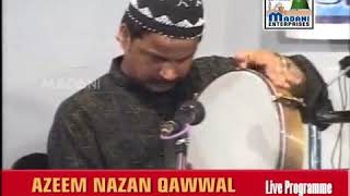Khwaja o Mera khwaja Azim Naza Qwali