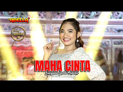 Maha Cinta - Lusyana Jelita Adella- OM ADELLA