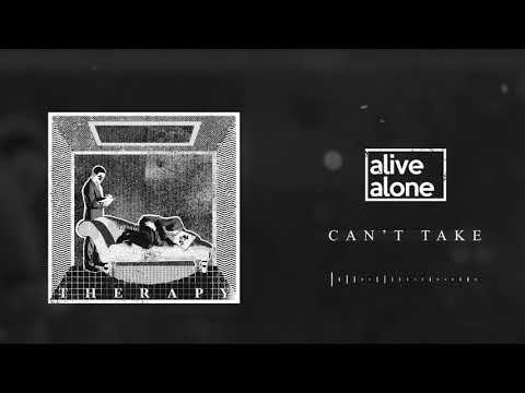 Alive Alone - Can't Take
