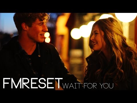 FM Reset - "Wait For You" [Official Music Video]